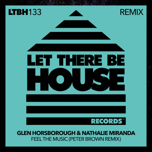 Glen Horsborough, Nathalie Miranda - Feel The Music [LTBH133REMIX]